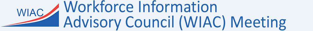 Workforce Information Advisory Council (WIAC) Meeting
